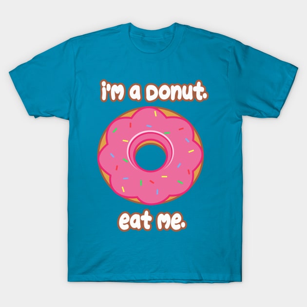 Eat Me Donut T-Shirt by rachybattlebot